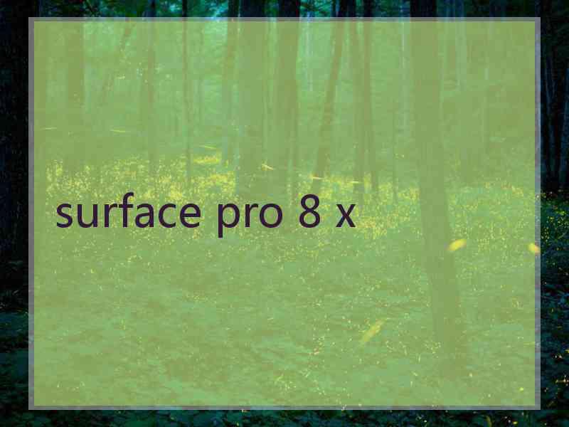 surface pro 8 x