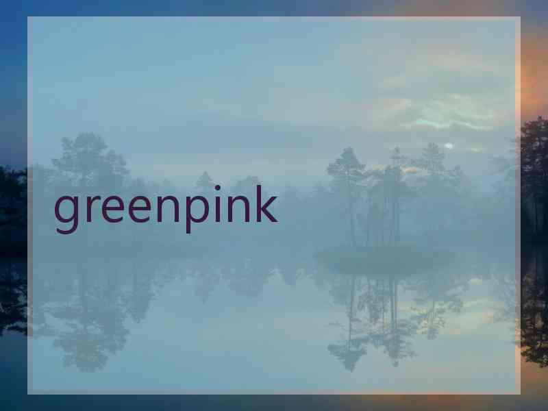 greenpink