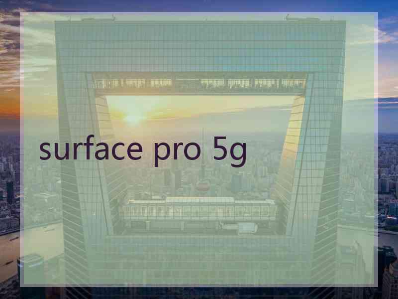 surface pro 5g