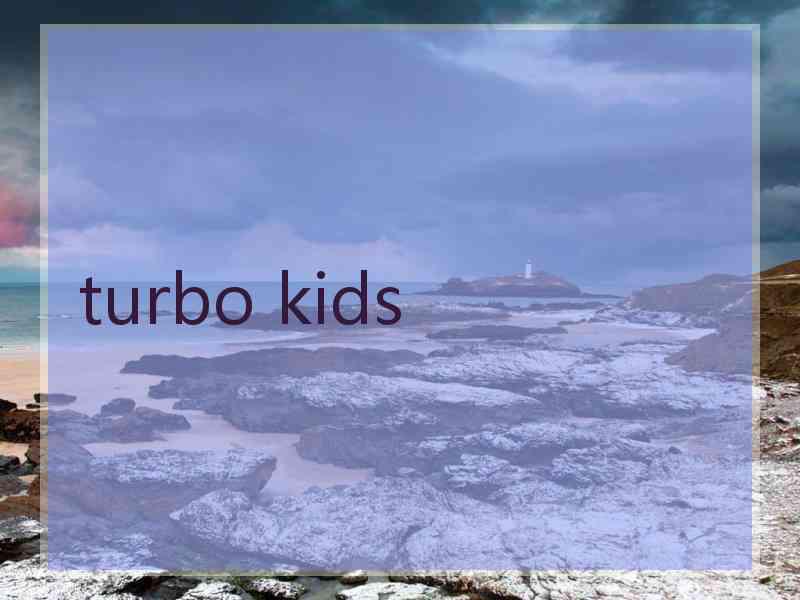 turbo kids