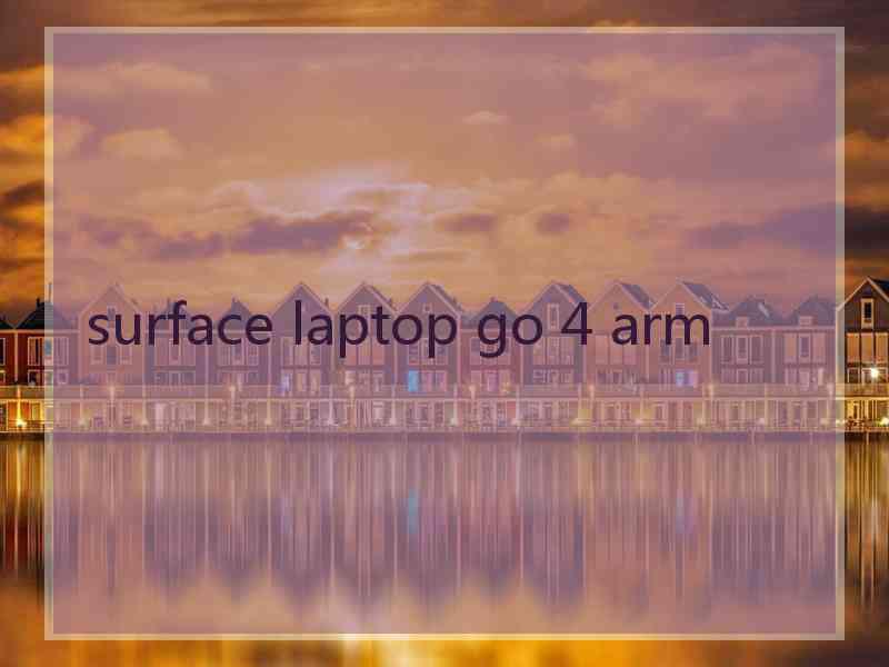 surface laptop go 4 arm