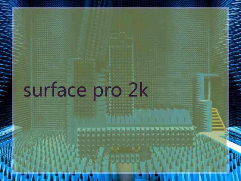 surface pro 2k