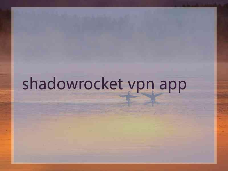 shadowrocket vpn app