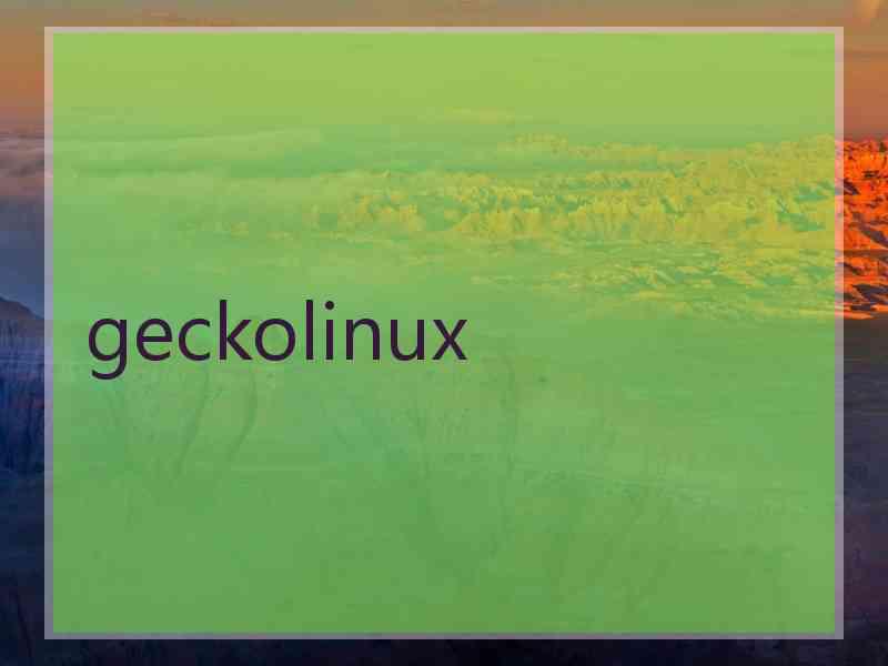 geckolinux