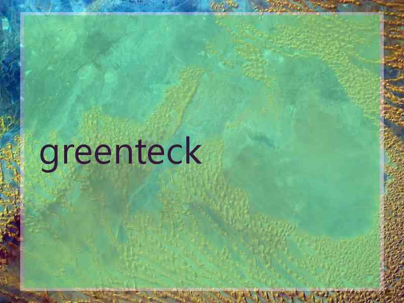 greenteck